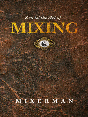 cover image of Zen & the Art of MIXING